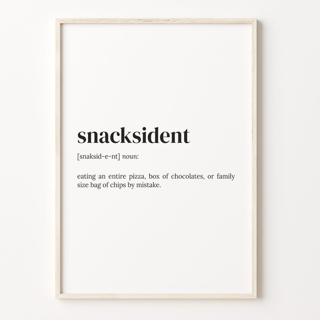 Snacksident Definition Print, Dictionary Poster, Quote Wall Art, Snack