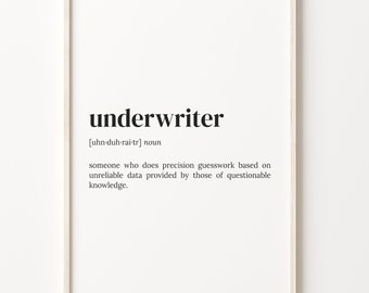 Underwriter Definition Print, Dictionary Poster, Quote Wall Art, Underwriter Quote, Coworker Quote, Coworker Gift, Gifts For Dad, C17-467