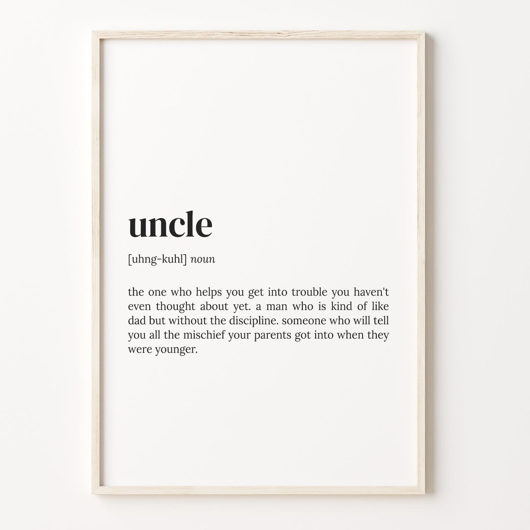 Uncle Definition Print, Dictionary Poster, Quote Wall Art, Uncle