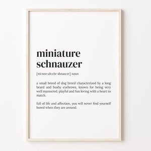 Miniature Schnauzer Definition Print, Dictionary Poster, Quote Wall Art, Schnauzer Owner Art, Dog Owner Gift, Mini Schnauzer Gift, C17-298