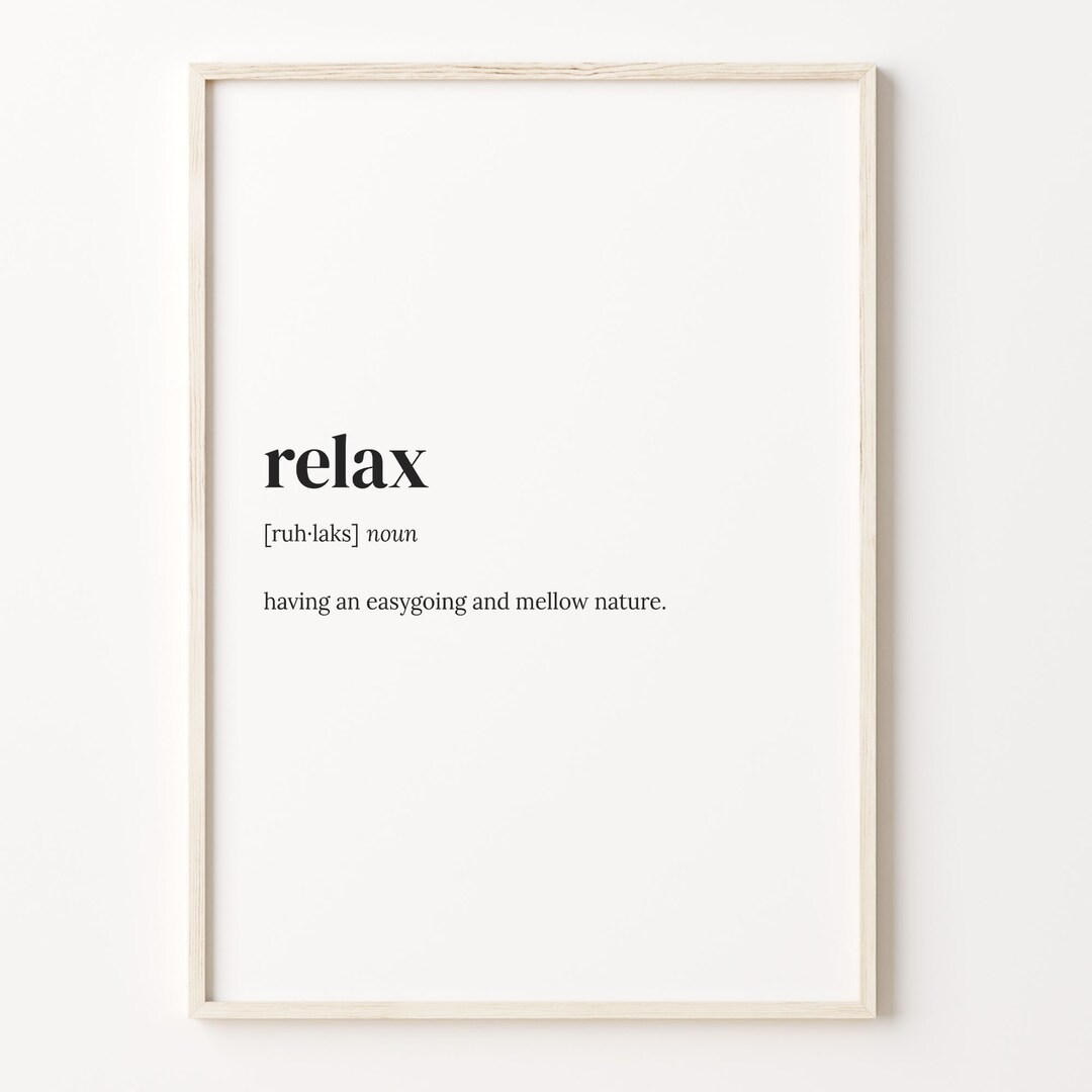 Relax Definition Print, Dictionary Poster, Quote Wall Art, Relax Quote ...