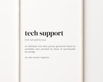 Tech Support Definition Print, Dictionary Poster, Quote Wall Art, Tech Art, Tech Support Team, Gift Tech Support, Gift Idea, C17-450