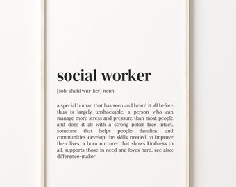 May include: A black and white printable poster with the definition of a social worker. The text reads: "social worker [soh-shuhl wur-ker] noun a special human that has seen and heard it all before thus is largely unshockable. a person who can manage more stress and pressure than most people and does it all with a strong poker face intact. someone that helps people, families, and communities develop the skills needed to improve their lives. a born nurturer that shows kindness to all, supports those in need and loves hard. see also: difference-maker"