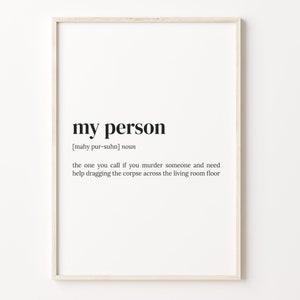 My Person Definition Print, Dictionary Poster, Quote Wall Art, Best Friend Art, My Person Gift, Gift For Best Friend, Unique Gift, C17-544