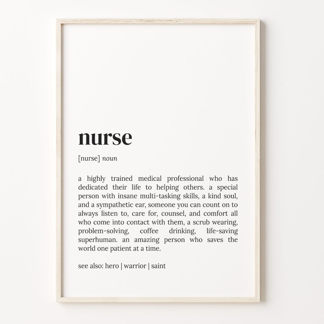 Nurse Definition Print, Dictionary Poster, Quote Wall Art, Cute Art for