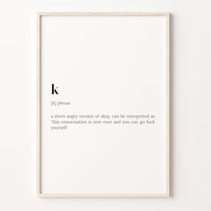 K Definition Print, Dictionary Poster, Quote Wall Art, Funny Sercastic Art, Sarcastic Gift Idea, Gift For Siblings, C17-619