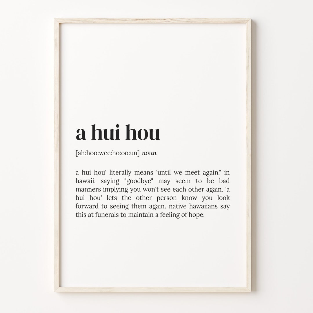 A Hui Hou Definition Print, Dictionary Poster, Quote Wall Art, Mom Gift