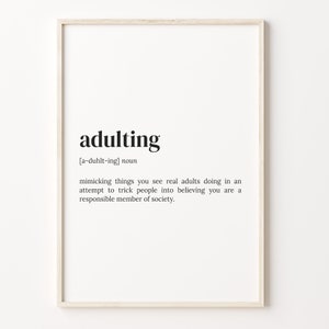 Adulting Definition Print, Dictionary Poster, Quote Wall Art, Young Adult Gift, Moving Out Gift, Adulting Gift, Gift For Her, C17-4