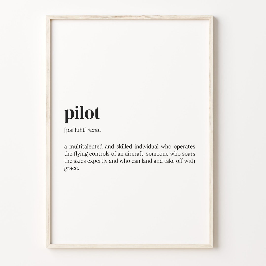Pilot Definition Print, Dictionary Poster, Quote Wall Art, Funny Pilot