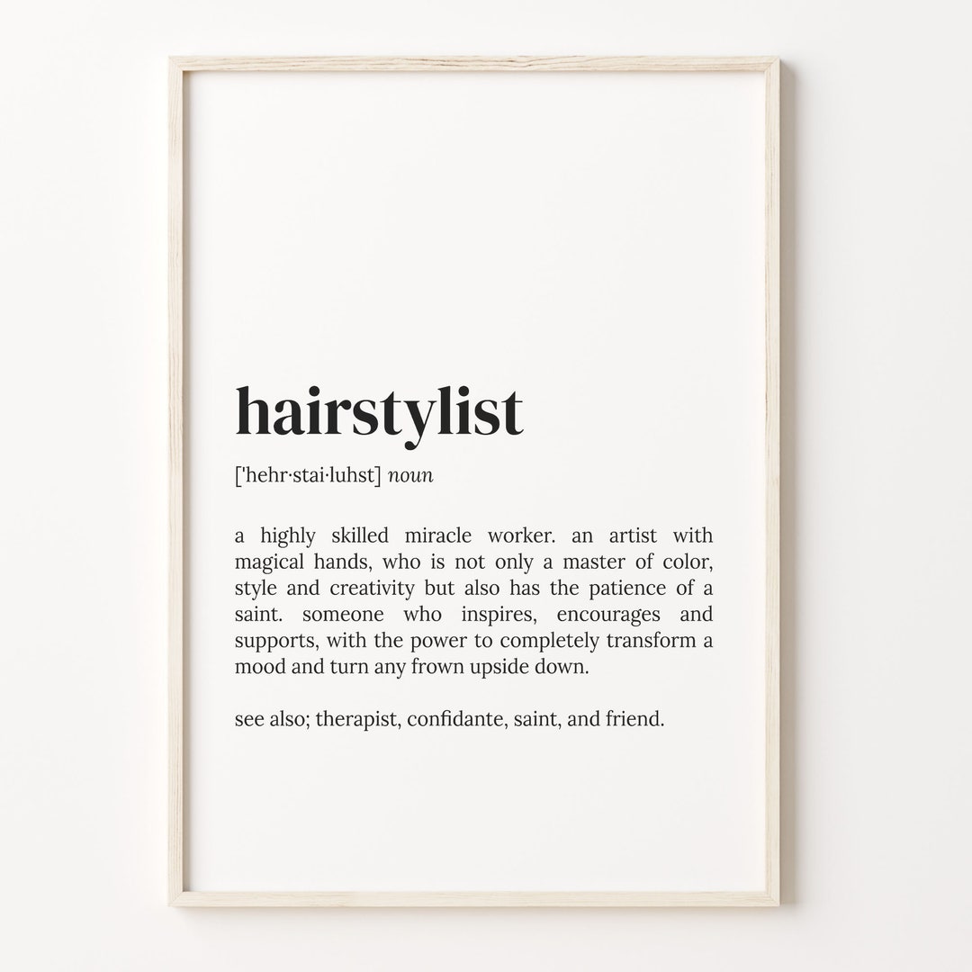 Hairstylist Definition Print, Dictionary Poster, Quote Wall Art, Hairdresser Art, Gift for