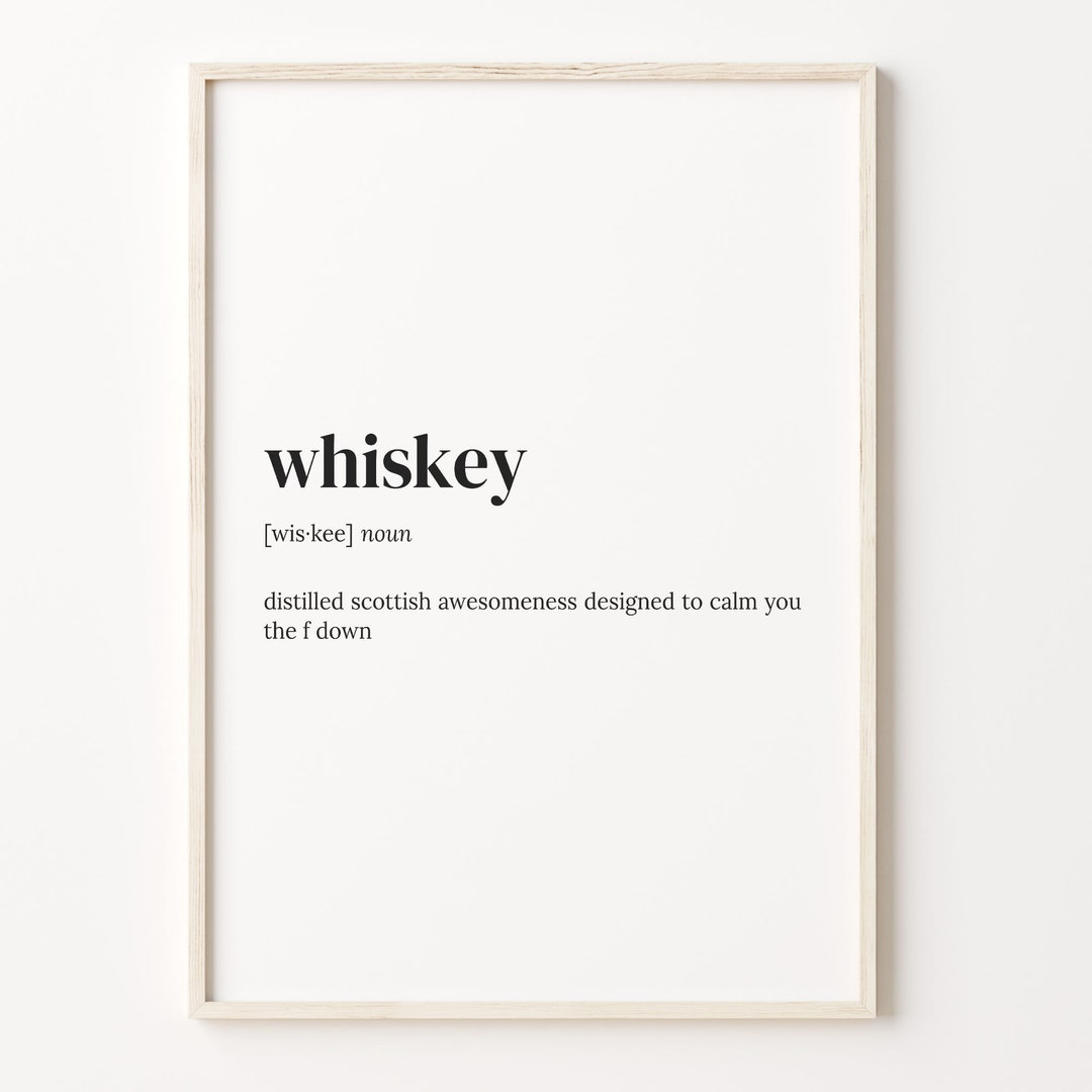 Whiskey Definition Print, Dictionary Poster, Quote Wall Art, Wiskhey Lover, Alcohol Lover Gift