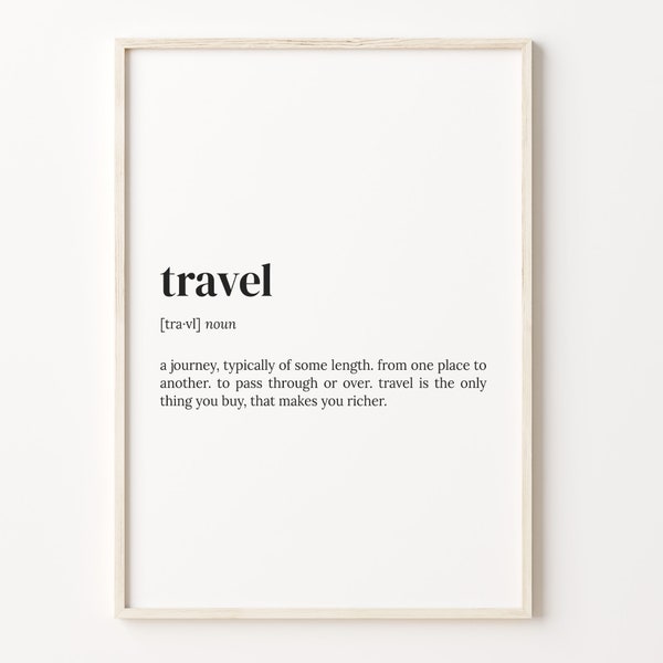 Travel Definition Print, Dictionary Poster, Quote Wall Art, Traveler Art, Travel Quote Gift, Gift For Traveler, C17-461