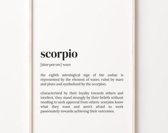 Pode incluir: Arte de parede imprimível em preto e branco com uma definição do signo astrológico Escorpião. O texto diz: "escorpião [skor-pee-ow] substantivo O oitavo signo astrológico do zodíaco é representado pelo elemento água, governado por Marte e Plutão e simbolizado pelo escorpião. Caracterizado por sua lealdade para com os outros e seu intelecto, eles se mantêm firmes em suas crenças sem precisar buscar a aprovação dos outros. Os Escorpianos sabem o que querem e não têm medo de trabalhar com paixão para alcançar seus objetivos."