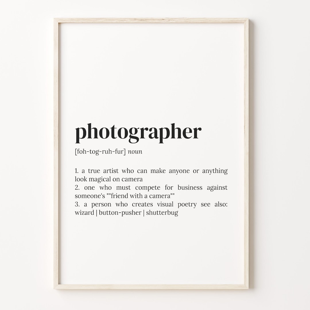 Photographer Definition Print, Dictionary Poster, Quote Wall Art
