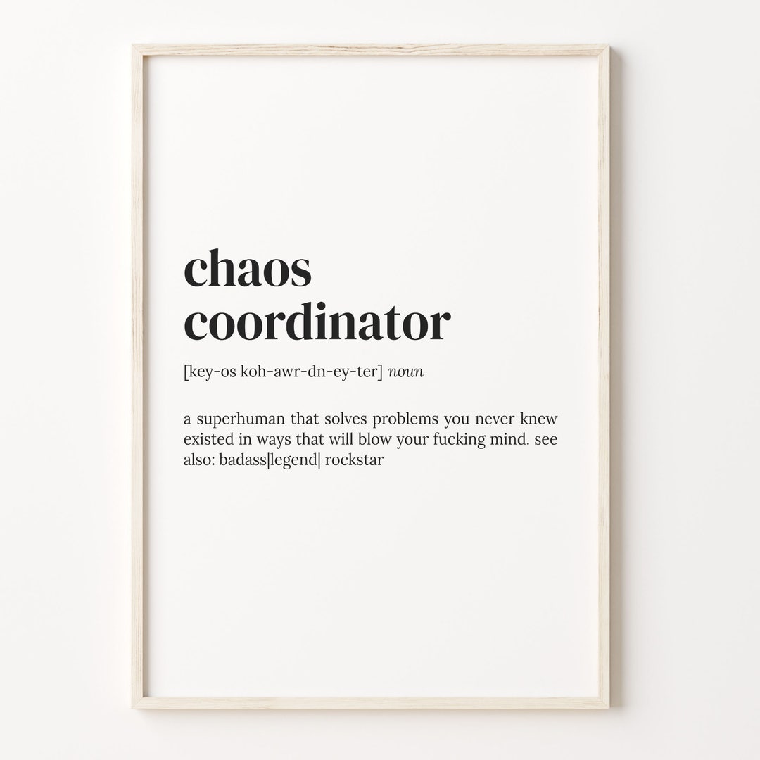 Chaos Coordinator Definition Print, Dictionary Poster, Quote Wall Art