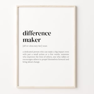 Difference Maker Definition Print, Dictionary Poster, Quote Wall Art, Gift For Nurse, Gift For Mom, Gift For Teacher, C17-558
