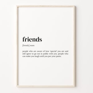 Friends Definition Print, Dictionary Poster, Quote Wall Art, Art For Friends, Bestie Gift, Friends Gift, Birthday Gift Idea, C17-156