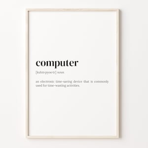 Computer Definition Print, Dictionary Poster, Quote Wall Art, Funny Tech Art, Computer Funny Quote, Computer Lover Gift, C17-87