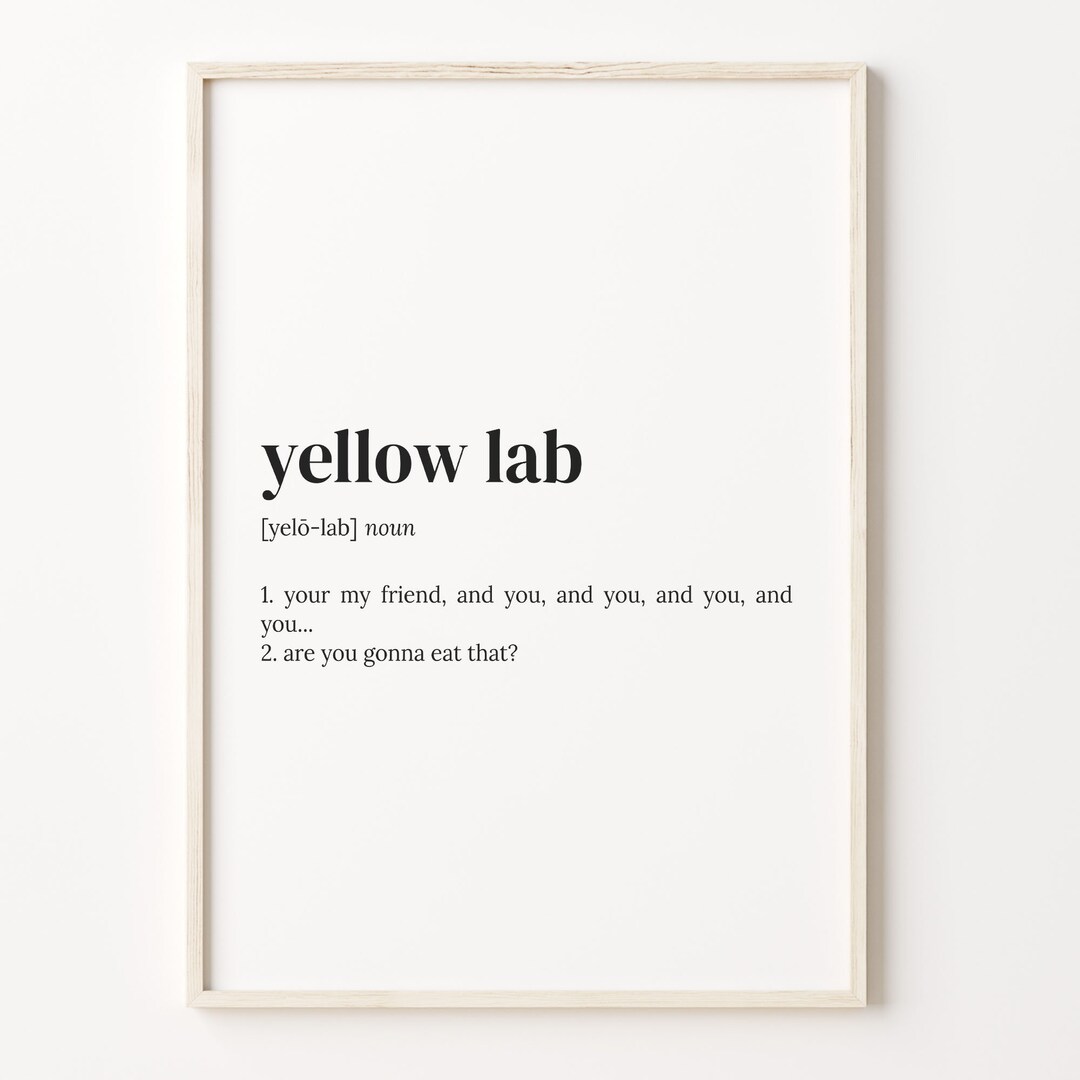 Yellow Lab Definition Print, Dictionary Poster, Quote Wall Art, Yellow Lab Owner Art, Yellow Lab