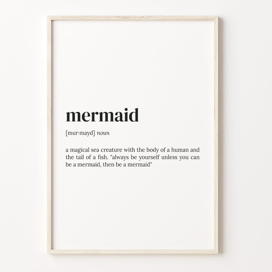 Mermaid Definition Print, Dictionary Poster, Quote Wall Art, Mermaid