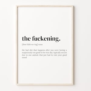 The Fuckening. Definition Print, Dictionary Poster, Quote Wall Art, Funny Definition Art, Ironic Print, Funny Quote Gift, C17-567