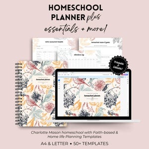 May include: A homeschool planner with a floral bird design, displayed with a laptop and several printable templates. The planner includes the text "HOMESCHOOL PLANNER plus essentials + more!" and "Printable & Editable!"