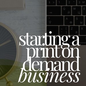 Start a Print on Demand Business
