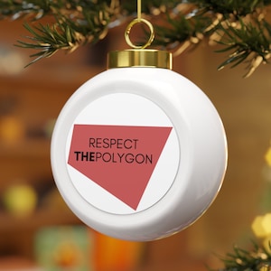 Respect the Polygon Christmas Ball Ornament | Storm Chaser | Christmas Ornament | Storm Chasing | Weather | Weather Gift