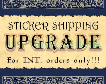 Shipping UPGRADE for Sticker Orders! (International Orders Only)