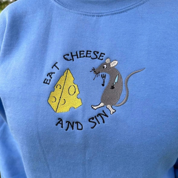 Eat cheese and sin funny  embroidered sweatshirt; Funny gift for her embroidered crewneck. Funny mouse hoodie