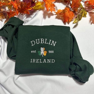 Dublin Ireland embroidered sweatshirt; Dublin embroidered crewneck gift for her/him; gift for mom