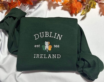 Dublin Ireland embroidered sweatshirt; Dublin embroidered crewneck gift for her/him; gift for mom