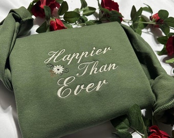 Embroidered "Happier Than Ever" Sweatshirt, Positive Vibes Apparel