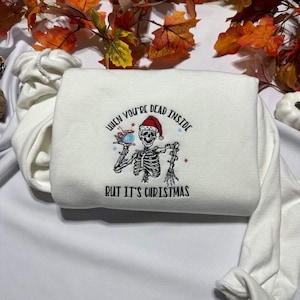 Dead inside skeleton embroidered crewneck; when you’re dead inside but it’s Christmas sweatshirt;  retro holiday gifts for her and him