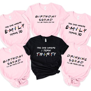 Friends Theme 30th Birthday Shirt: Birthday Squad Tee