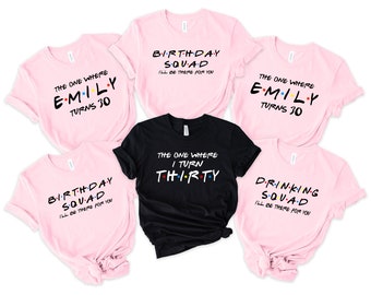 Friends Theme 30th Birthday Shirt: Birthday Squad Tee