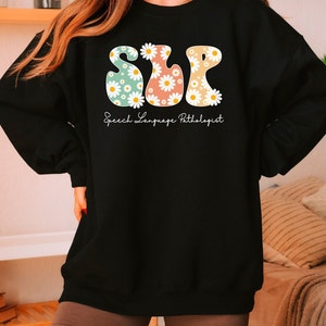SLP Speech Language Pathologist Sweatshirt, Speech Therapy Sweatshirt, Back To School Sweatshirt, SLP Teacher Gift, Speech Therapist Gift