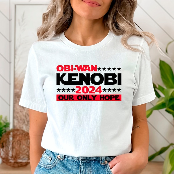 Obi-Wan Kenobi 2024 Our Only Hope Shirt, Political Shirt, Election Shirt, Patriotic Shirt, President Shirt, Democrat Gift, Patriot Gift