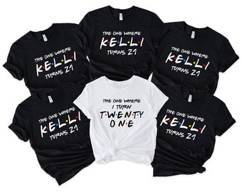 Personalized Friends Birthday Shirt: Custom 21st Birthday Squad Tee