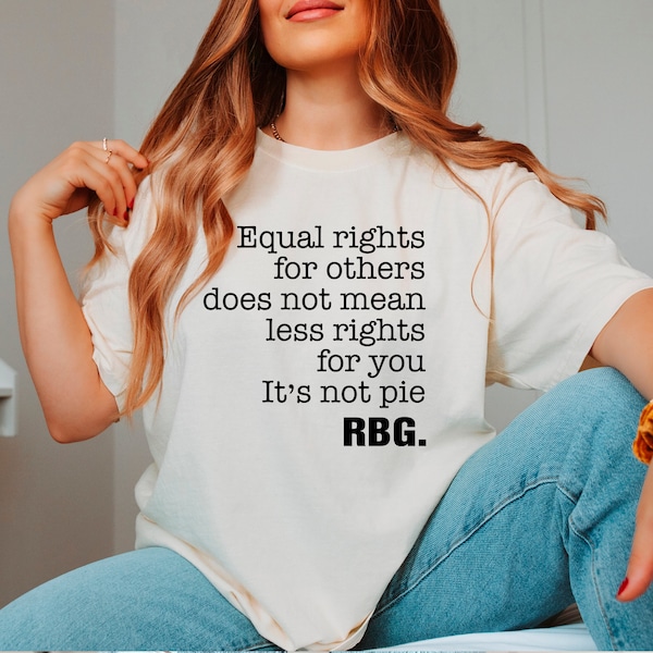 Equal Rights For Others Does Not Mean Less Rights For You It's Not Pie Shirt, Pride Shirt, Human Rights Shirt, Pride Month Shirt