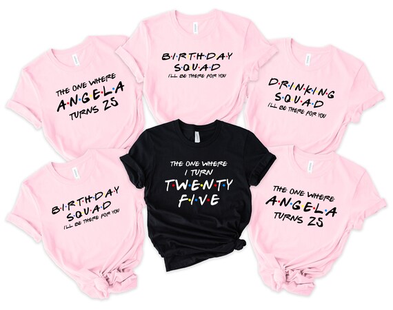 The One Where I Turn Twenty Five 25th Birthday Unisex Gift T-Shirt The One Where I Turn Twenty Five 25th Birthday Unisex Gift T-Shirt