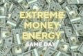 Extreme Money & Abundance Energy Work, Manifest Money, Attract Wealth, Debt Release Focus, Prosperity Attraction, Success Booster Energy