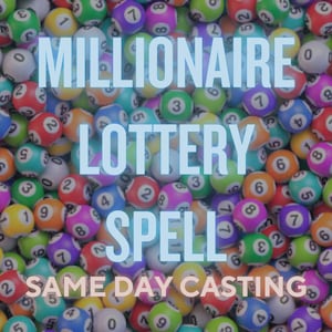 WIN LOTTERY SPELL, Millionaire Spell, Mega Millions Spell, Luck & Abundance Spell, Attack Money Spell, Money Win Spell, Wealth Spell