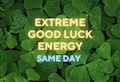 Extreme Good Luck Energy Work – Prosperity, Luck, Wealth, Success, Abundance Focus, Same Day Completion, Fortune Boost, Manifestation Help