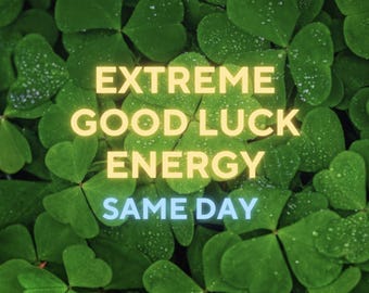 Extreme Good Luck Energy Work – Prosperity, Luck, Wealth, Success, Abundance Focus, Same Day Completion, Fortune Boost, Manifestation Help