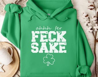 Sudadera con capucha irlandesa, sudadera irlandesa divertida, camiseta de trébol, sudadera con capucha del día de San Patricio, sudadera con capucha Irish Feck, sudadera con capucha Irish Eejit, sudadera con capucha para mujer