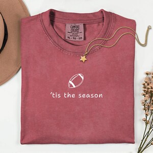 Fall Football Season T-Shirt: Comfort Colors Autumn Tee, Tis the Season, Fall t-Shirt, Thanksgiving Shirt, Cute Fall Shirt