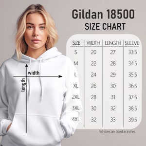 May include: Size chart for Gildan 18500 hoodies, showing measurements in inches for width, length, and sleeve length for sizes S through 4XL.