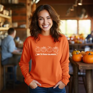 Que Te Pasa Calabaza Spanish Sweatshirt, Que Te Pasa Calabaza Sudadera en Español, Fall Calabaza