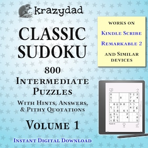 Krazydad Classic Sudoku, INTERMEDIATE Volume 1: 800 Sudoku Puzzles for Kindle Scribe or reMarkable 2